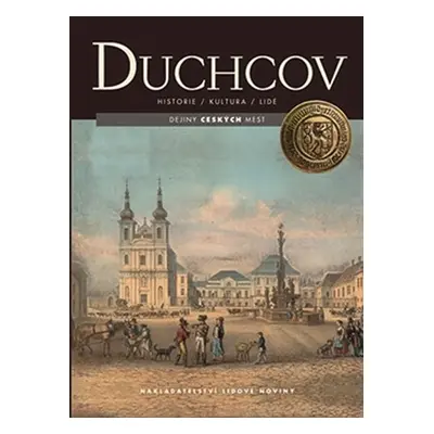 Duchcov - Historie, kultura, lidé - kolektiv autorů