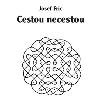 Cestou necestou - Josef Fric