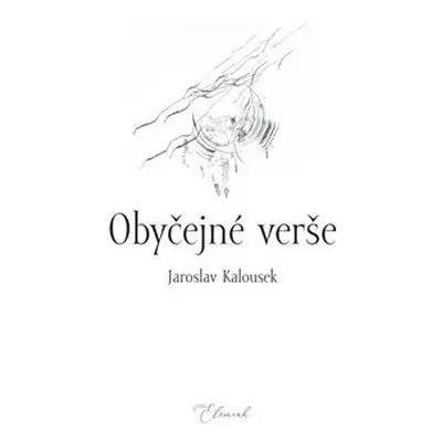 Obyčejné verše - Jaroslav Kalousek