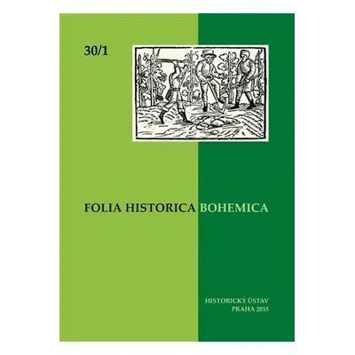 Folia Bohemica Historica 30/1