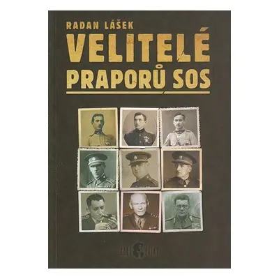 Velitelé praporů SOS - Radan Lášek