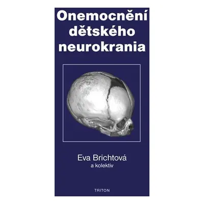 Onemocnění dětského neurokrania - Eva Brichtová