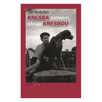 Kresba slovem, slovo kresbou - Jiří Brdečka