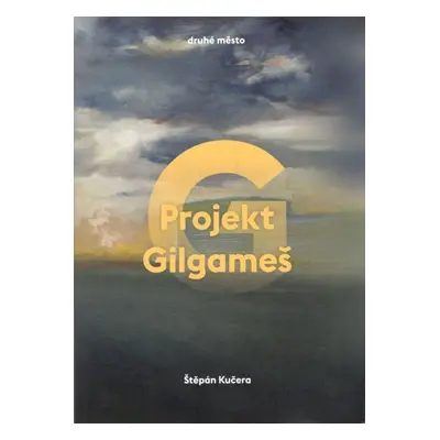 Projekt Gilgameš - Štěpán Kučera