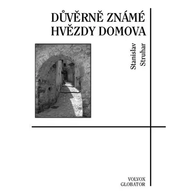 Důvěrně známé hvězdy domova - Stanislav Struhar