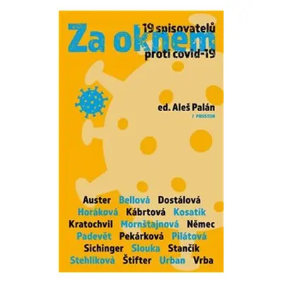 Za oknem - 19 spisovatelů proti covid-19 - kolektiv autorů