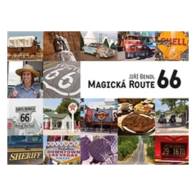 Magická Route 66 - Jiří Bendl