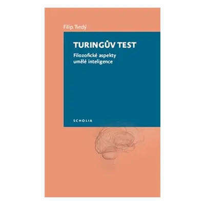 Turingův test - Filozofické aspekty umělé inteligence - Filip Tvrdý