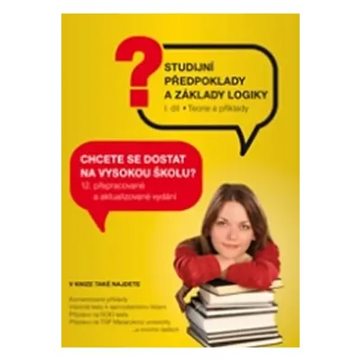 Testy obecných studijních předpokladů a základy logiky 1. díl, 12. vydání - kolektiv autorů