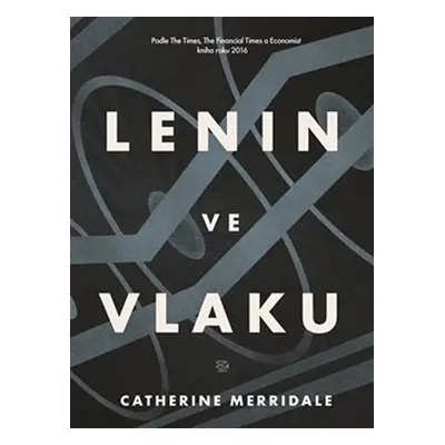 Lenin ve vlaku - Catherine Merridale