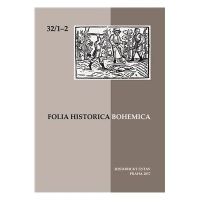 Folia Historica Bohemica 32/1-2