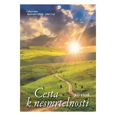 Cesta k nesmrtelnosti - Jiří Vacek