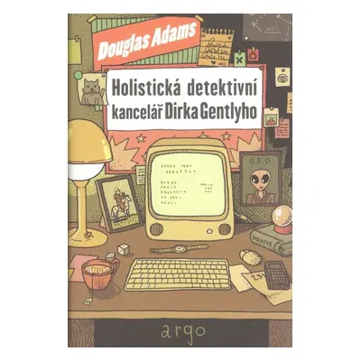 Holistická detektivní kancelář Dirka Gentlyho - Douglas Adams