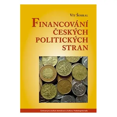 Financování českých politických stran - Vít Šimral