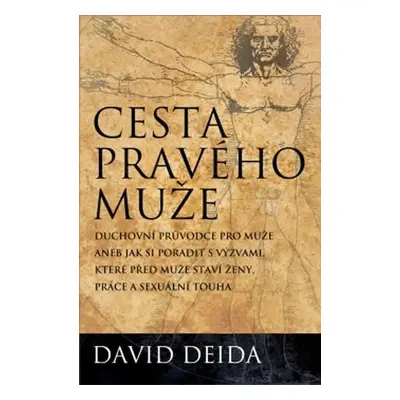 Cesta pravého muže - David Deida