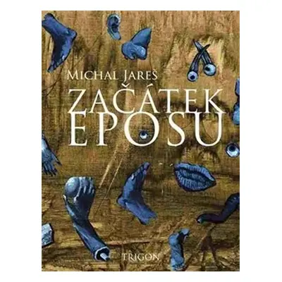 Začátek eposu - Michal Jareš