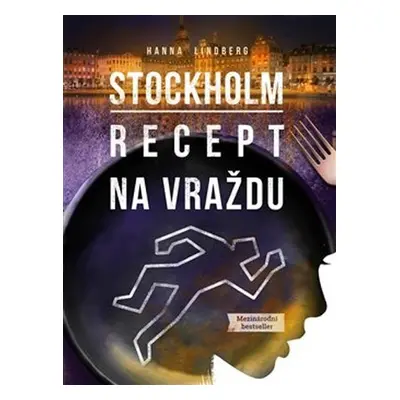 Stockholm - Recept na vraždu - Hanna Lindberg