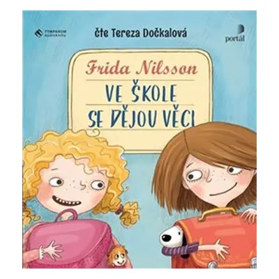 Ve škole se dějou věci! - CDmp3 (Čte Tereza Dočkalová) - Frida Nilsson