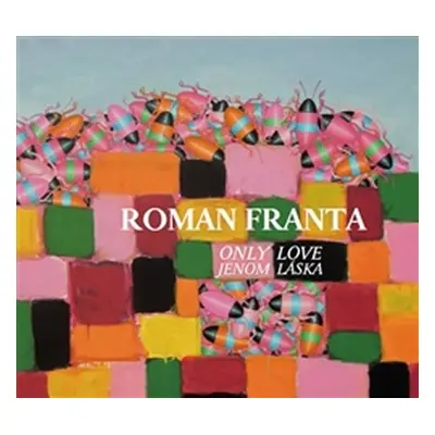 Jenom láska / Only Love - Roman Franta