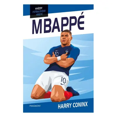 Hvězdy fotbalového hřiště - Mbappé, 1. vydání - Harry Coninx