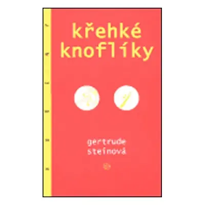 Křehké knoflíky - Gertrude Stein