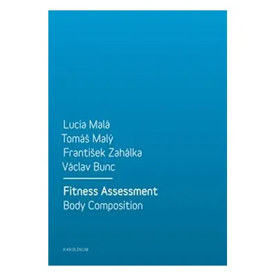 Fitness Assessment. Body Composition - Lucie Malá