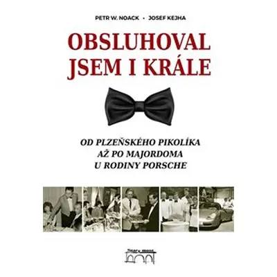 Obsluhoval jsem i krále - kolektiv autorů