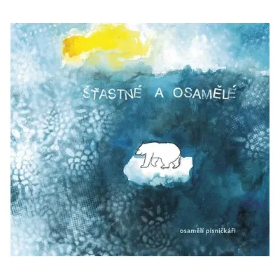 Šťastné a osamělé - CD - Osamělí písničkáři