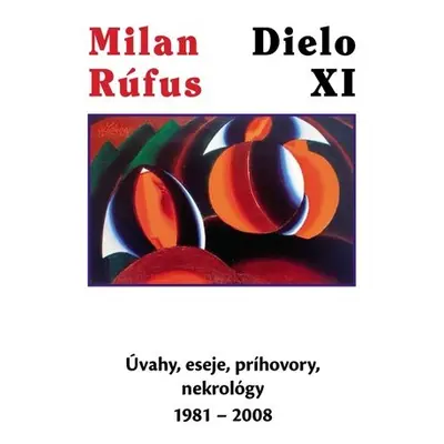 Dielo XI - Milan Rúfus