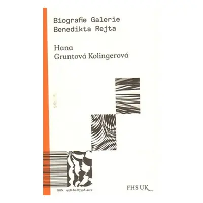 Biografie Galerie Benedikta Rejta - Gruntová Kolingerová