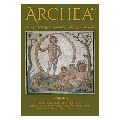 Archea 2021 - Revue pro archetypovou psychologii, astrologii a kosmologii