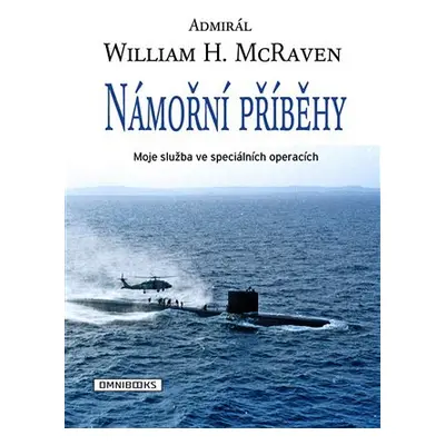 Námořní příběhy - Moje služba ve speciálních operacích - William H. McRaven