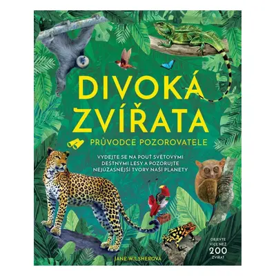 Divoká zvířata - Průvodce pozorovatele - Jane Wilsherová