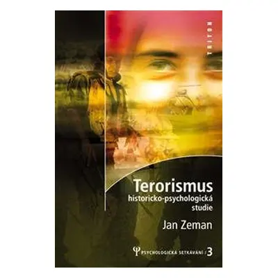 Terorismus historicko - psychologická studie - Zeman Jan