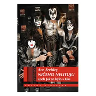 Ničeho nelituji aneb Jak to bylo s Kiss - Ace Frehley