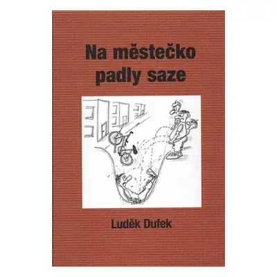 Na městečko padly saze - Luděk Dufek