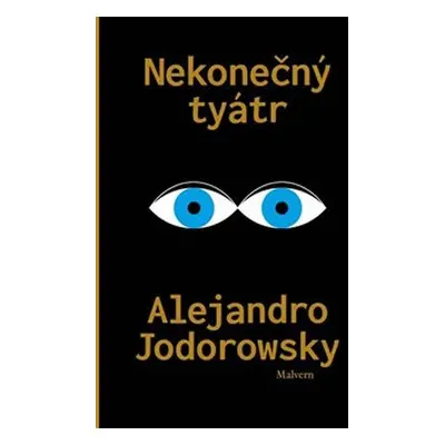 Nekonečný tyátr - Alejandro Jodorowsky