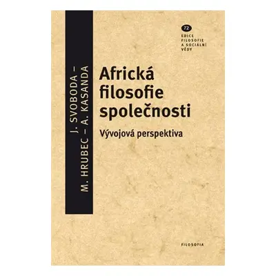 Africká filosofie společnosti - Vývojová perspektiva - Jan Svoboda