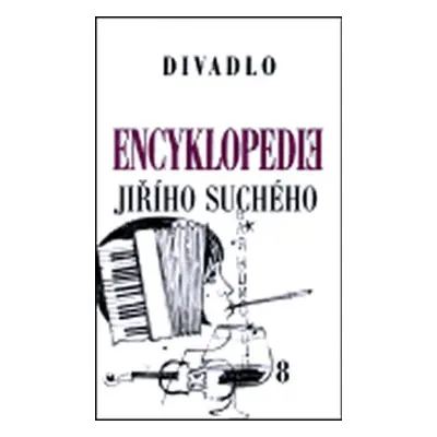 Encyklopedie Jiřího Suchého 8: Divadlo 1951-1959 - Jiří Suchý