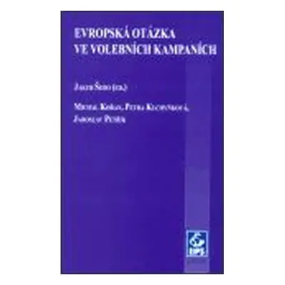 Evropská otázka ve volebních kampaních - Jakub Šedo