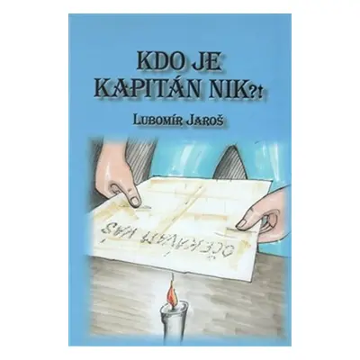 Kdo je kapitán Nik?! - Lubomír Jaroš