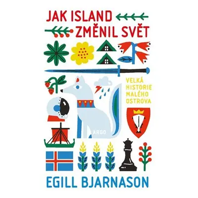 Jak Island změnil svět - Egill Bjarnason