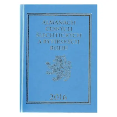 Almanach českých šlechtických a rytířských rodů 2016 - Karel Vavřínek