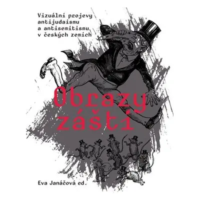 Obrazy zášti - Eva Janáčová