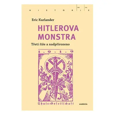 Hitlerova monstra - Třetí říše a nadpřirozeno - Eric Kurlander