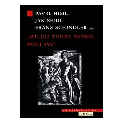 Miluji tvory svého pohlaví - Homosexualita v dějinách a společnosti - Pavel Himl