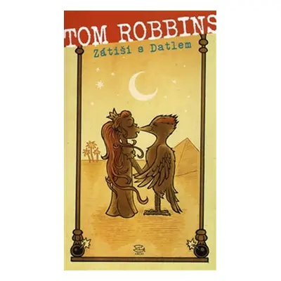 Zátiší s Datlem - Tom Robbins