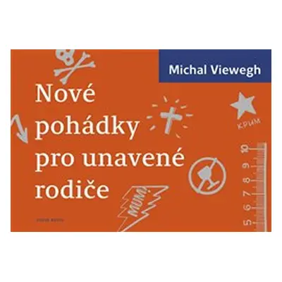 Nové pohádky pro unavené rodiče - Michal Viewegh