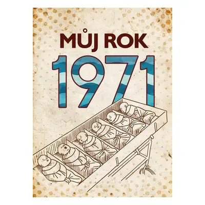 Můj rok 1971, 2. vydání - Martin Ježek