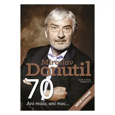 Miroslav Donutil 70 - Dana a Petr Čermákovi